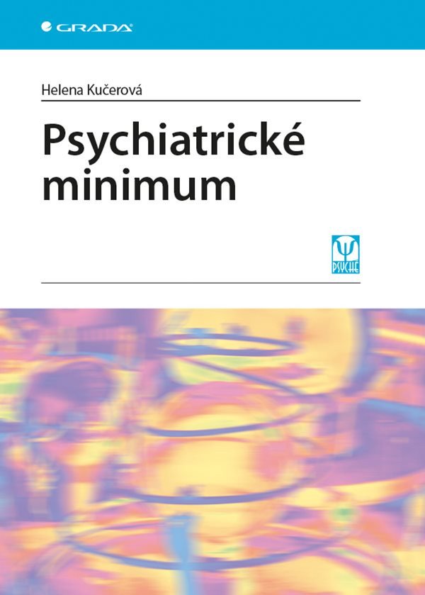 Psychiatrické minimum – Kučerová Helena