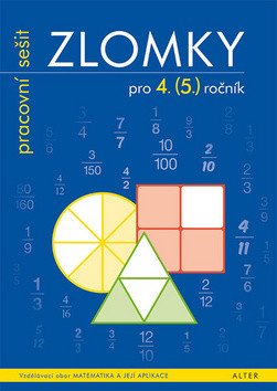 Zlomky pro 4 ročník ZŠ - Pracovní sešit – Blažková Růžena