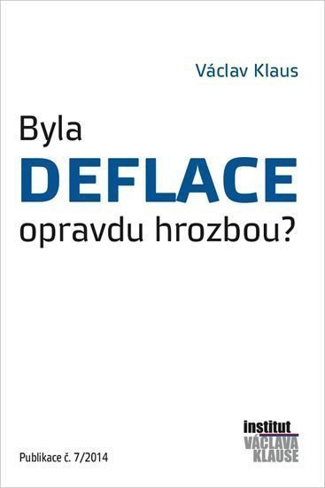 Byla deflace opravdu hrozbou – Klaus Václav