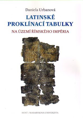 Latinské proklínací tabulky na území římského impéria – Urbanová Daniela