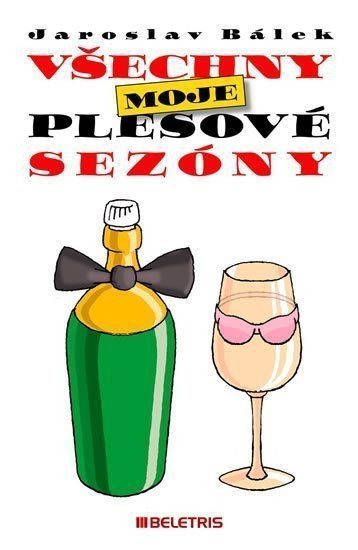 Všechny moje plesové sezóny – Bálek Jaroslav