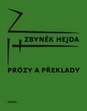 Prózy a překlady – Hejda Zbyněk