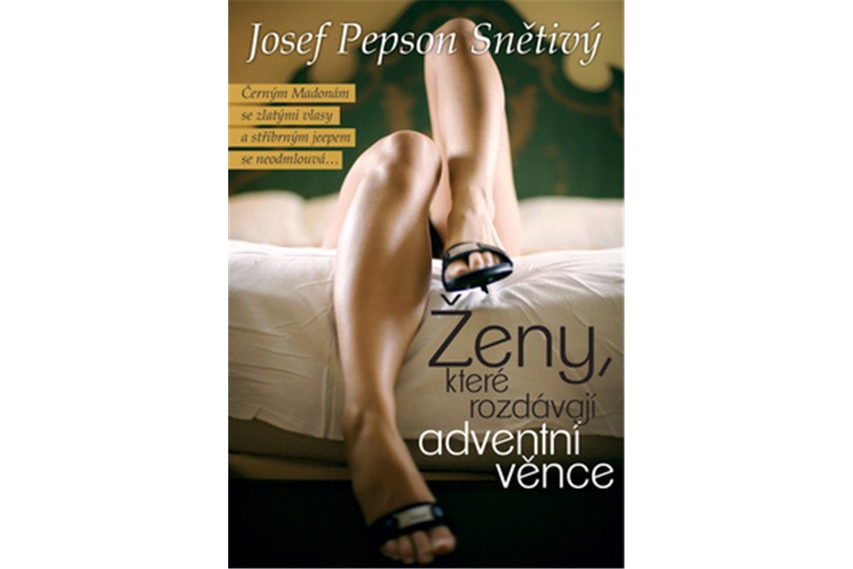 Ženy které rozdávají adventní věnce - Příběh o černé Madoně se zlatými vlasy a stříbrným jeepem – Snětivý Josef Pepson