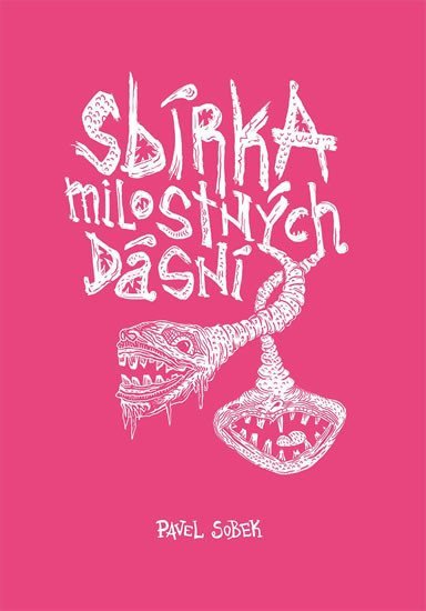 Sbírka milostných dásní – Sobek Pavel