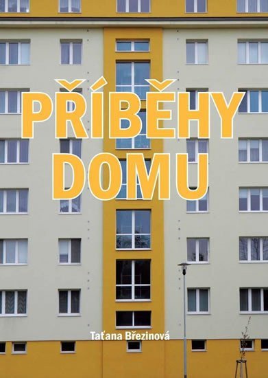 Příběhy domu – Březinová Taťana