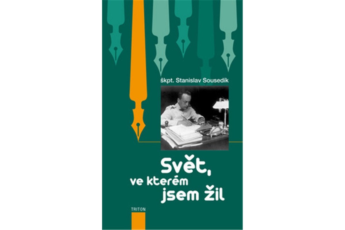Svět ve kterém jsem žil – Sousedík Stanislav
