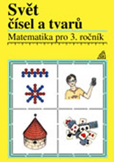 Matematika pro 3 roč ZŠ Svět čísel a tvarů - Učebnice – Hošpesová Alena