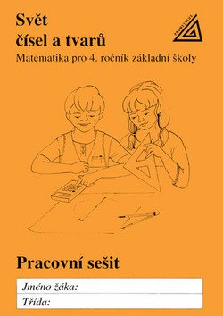 Matematika pro 4 roč ZŠ PS Svět čísel a tvarů - pracovní sešit – Hošpesová Alena