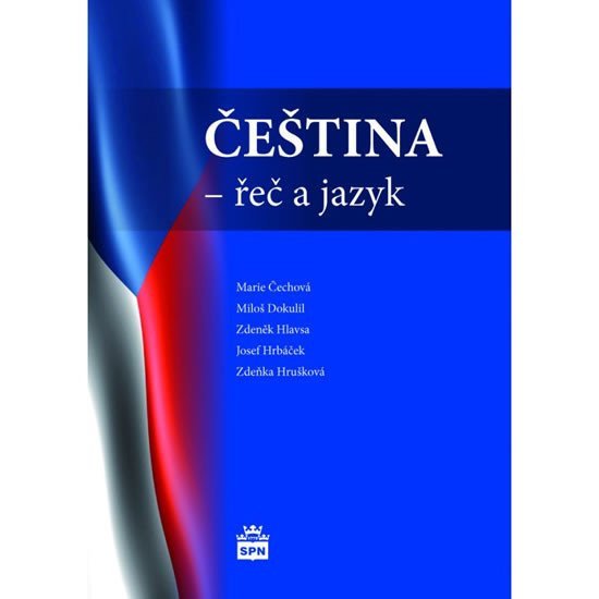 Čeština - Řeč a jazyk – group of authors