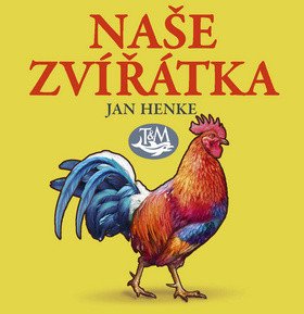 Naše zvířátka – Henke Jan