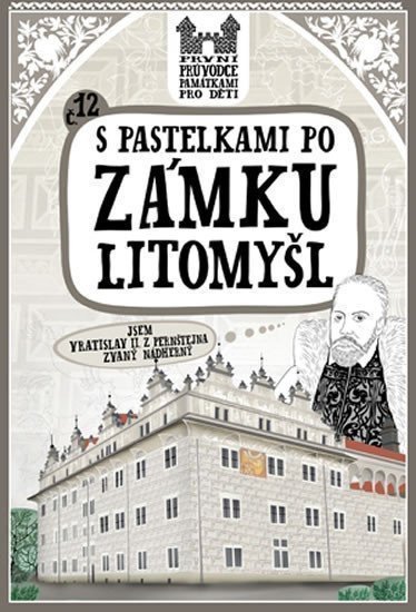S pastelkami po zámku Litomyšl – Chupíková Eva
