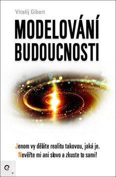 Modelování budoucnosti – Gibert Vitalij