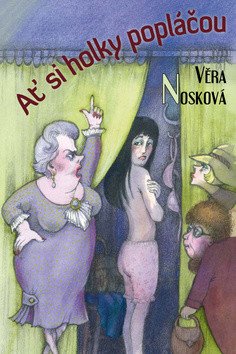 Ať si holky popláčou – Nosková Věra