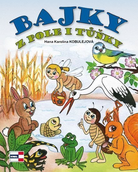 Bajky z pole i tůňky – Kobulejová Hana Karolina
