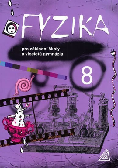 Fyzika 8 pro ZŠ a víceletá gymnázia – Macháček Martin