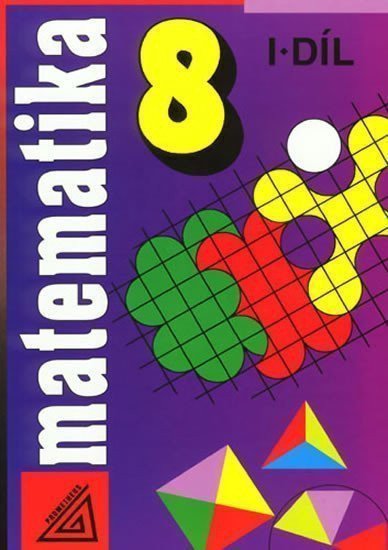 Matematika pro 8 roč ZŠ - 1díl – Šarounová Alena