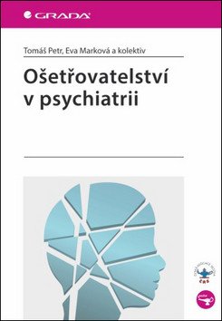 Ošetřovatelství v psychiatrii – kolektiv autorů