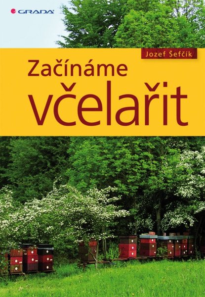 Začínáme včelařit – Šefčík Josef (2014)