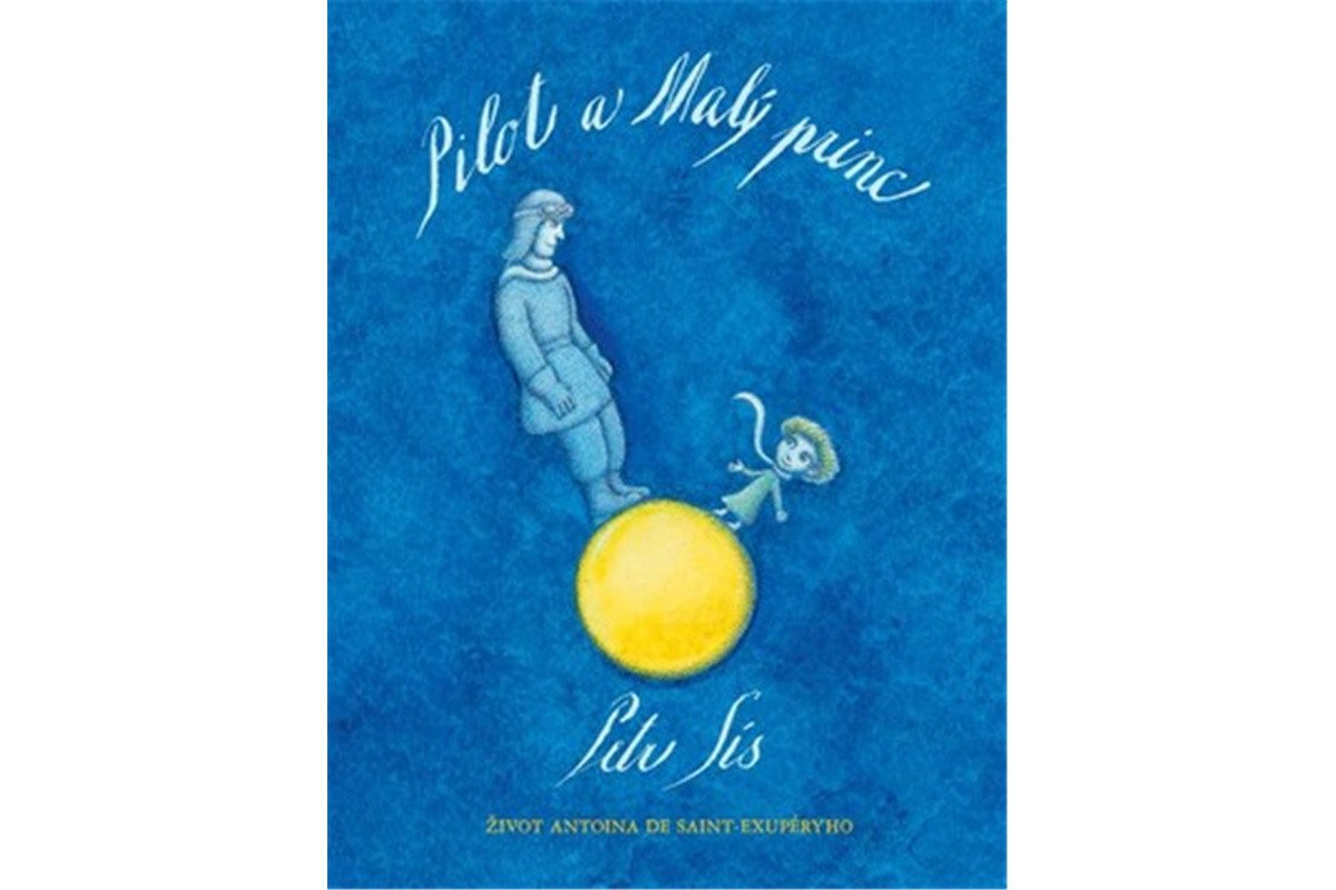 Pilot a Malý princ - Život Antoina de Saint-Exupéryho – Sís Petr