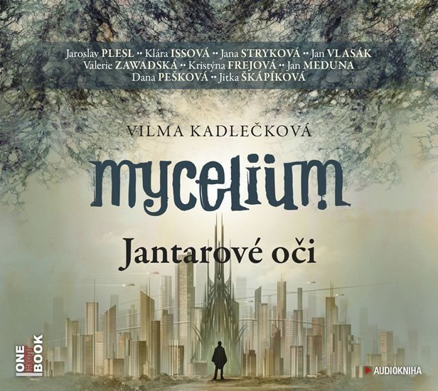 Mycelium I - Jantarové oči - 2CDmp3 čte J Plesl J Stryková K Issová J Vlasák V Zawadská J Meduna D Pešková a další
