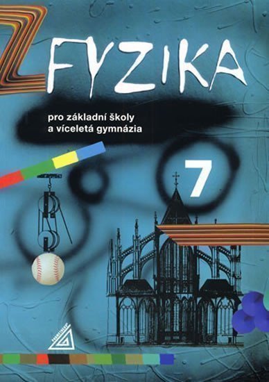 Fyzika 7 pro ZŠ a víceletá gymnázia - 2. vydání – Macháček Martin (2014)