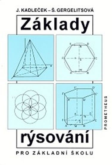 Základy rýsování pro základní školu – Kadleček Jiří (2014)