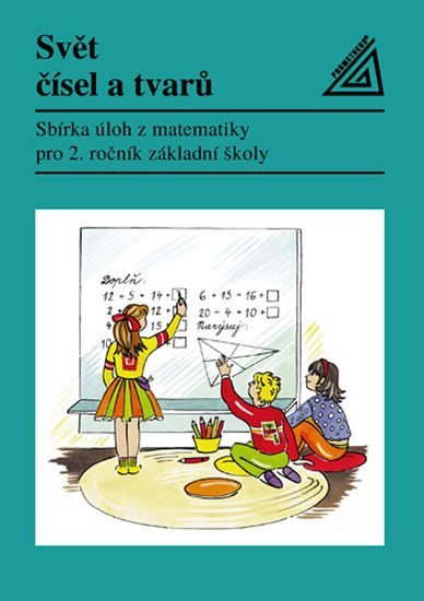 Matematika pro 2 roč ZŠ Svět čísel a tvarů - Sbírka úloh – group of authors