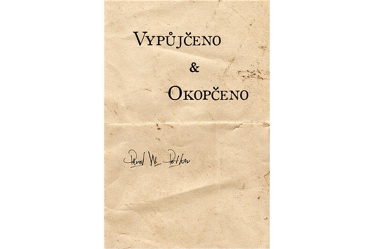 Vypůjčeno  Okopčeno – Petkov Pavel W