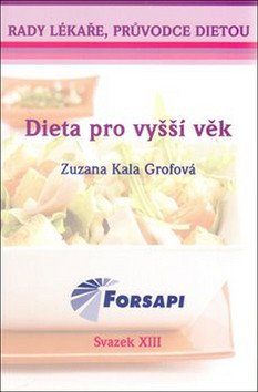 Dieta pro vyšší věk – Grofová Zuzana Kala