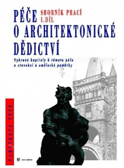 Péče o architektonické dědictví - 1 díl – group of authors