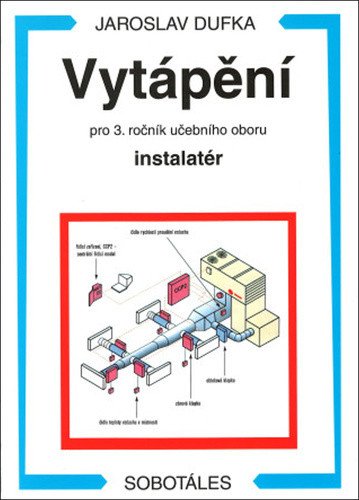 Vytápění pro 3 roč UO instalatér – Dufka Jaroslav
