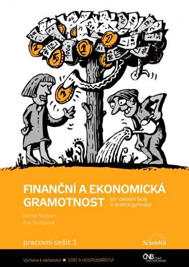 Finanční a ekonomická gramotnost pro ZŠ a víceletá gymnázia - Pracovní sešit 1 – Skořepa M