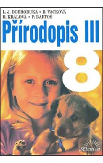 Přírodopis III pro 8 ročník ZŠ – Dobroruka Luděk Jindřich