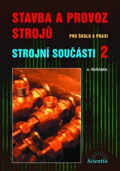 Stavba a provoz strojů - Strojní součásti 2 – Řeřábek A