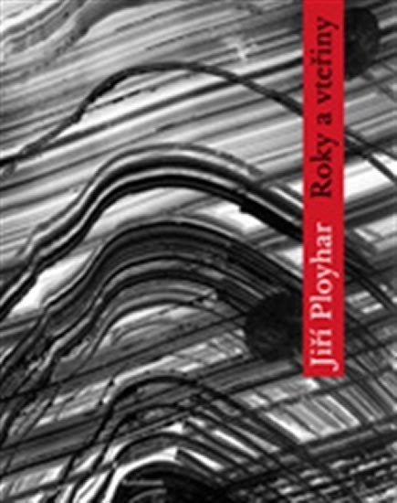 Roky a vteřiny – Ployhar Jiří