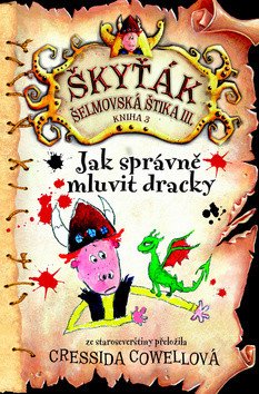 Jak správně mluvit dracky Škyťák Šelmovská Štika III 3 – Cowellová Cressida