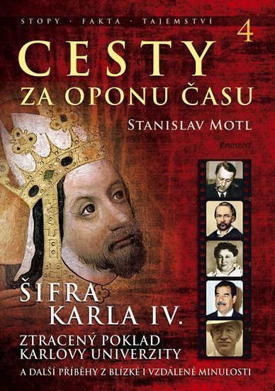 Cesty za oponu času 4 - Šifra Karla IV – Motl Stanislav