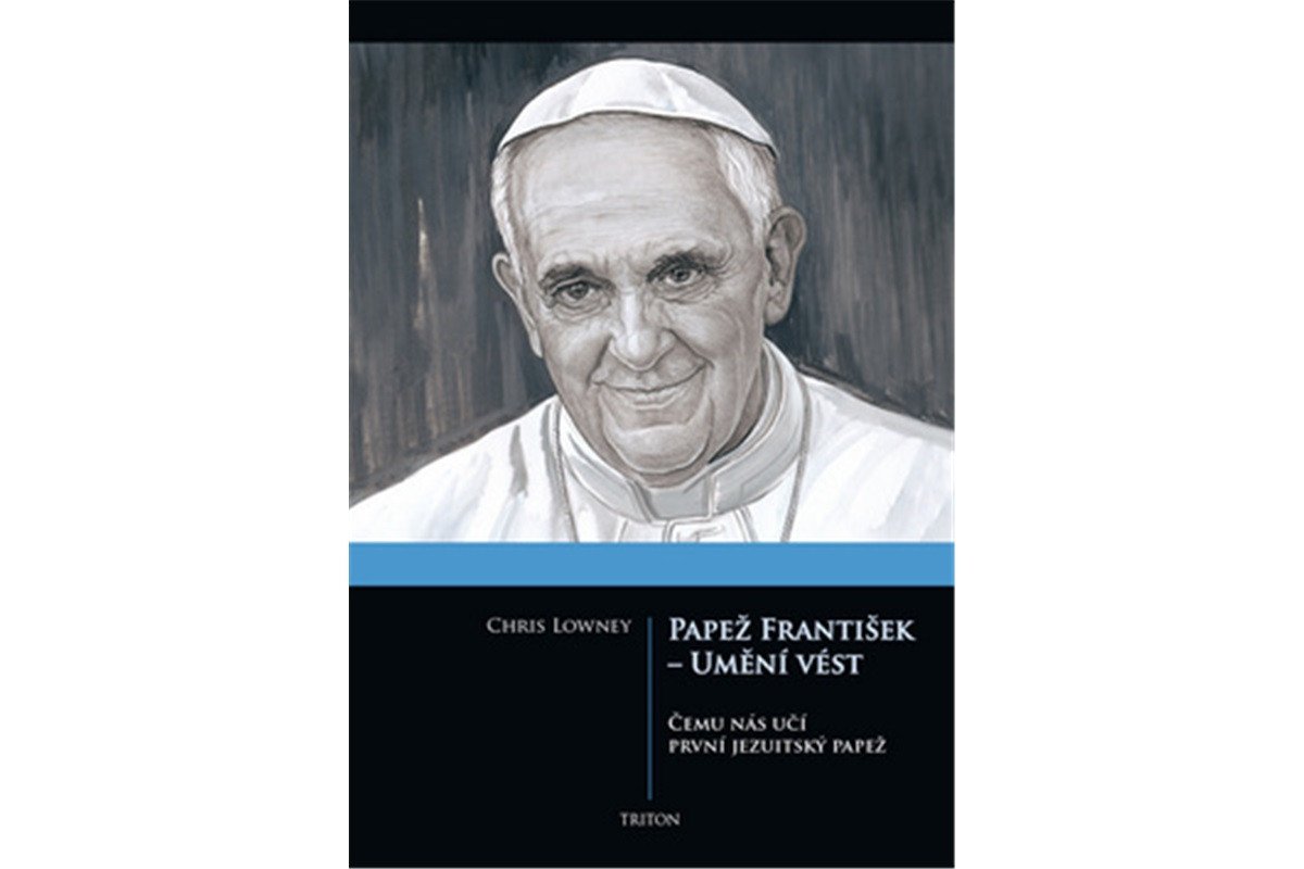 Papež František - Umění vést – Lowney Chris