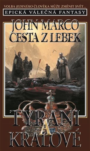 Tyrani a králové 5 - Cesta z lebek – Marco John (2014)