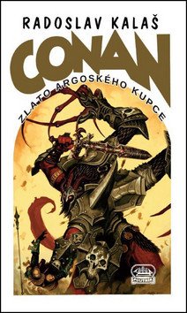 Conan a zlato argoského kupce – Kalaš Radoslav