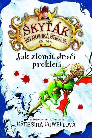 Jak zlomit dračí prokletí Škyťák Šelmovská Štika III 4 – Cowellová Cressida