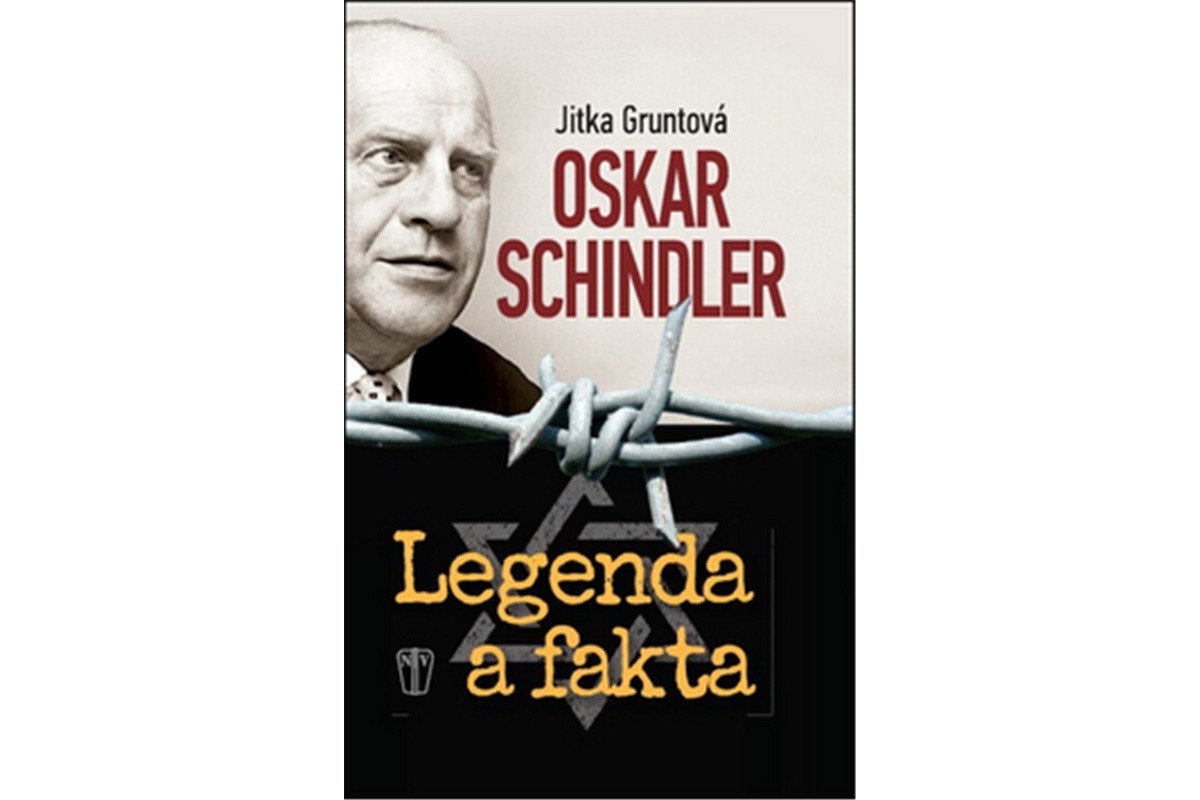 Oskar Schindler - Legenda a fakta – Gruntová Jitka