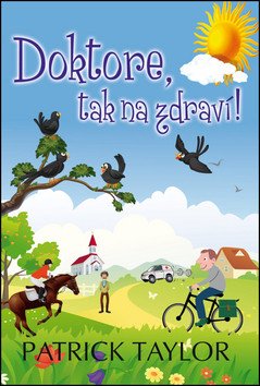 Doktore, tak na zdraví! – Taylor Patrick (2014)