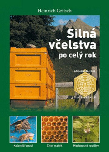Silná včelstva po celý rok – Gritsch Heinrich