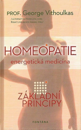 Homeopatie energetická medicína - Základní principy – Vithoulkas George