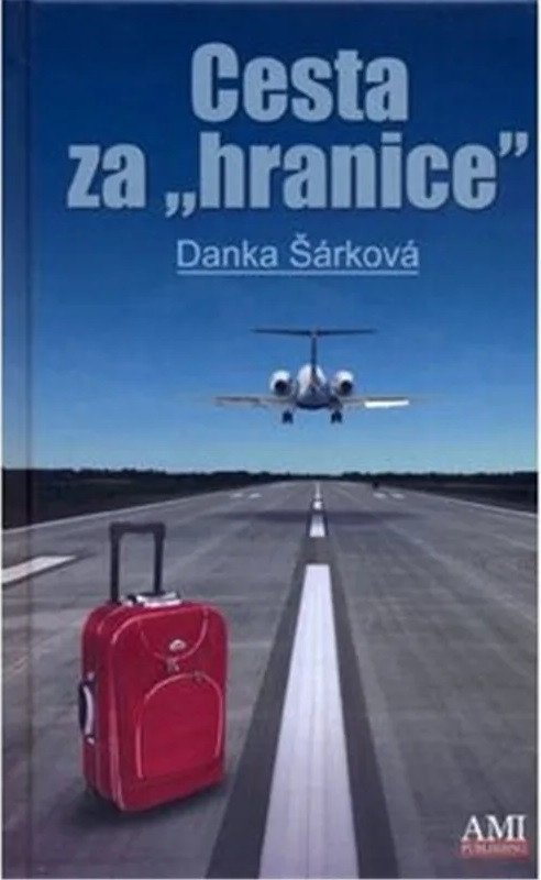 Cesta za hranice – Šárková Danka