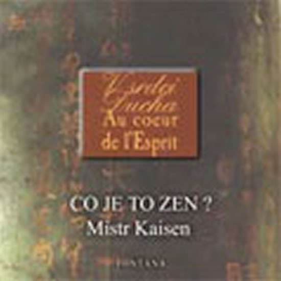 Co je to zen - CD – Mistr Kaisen