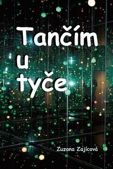 Tančím u tyče – Zajícová Zuzana