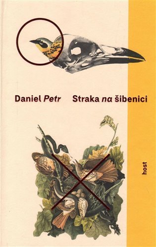 Straka na šibenici – Petr Daniel