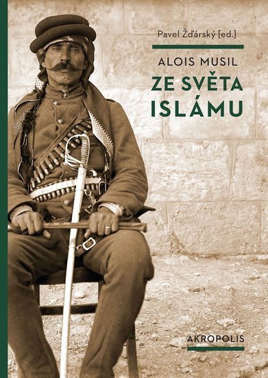 Ze světa islámu – Musil Alois